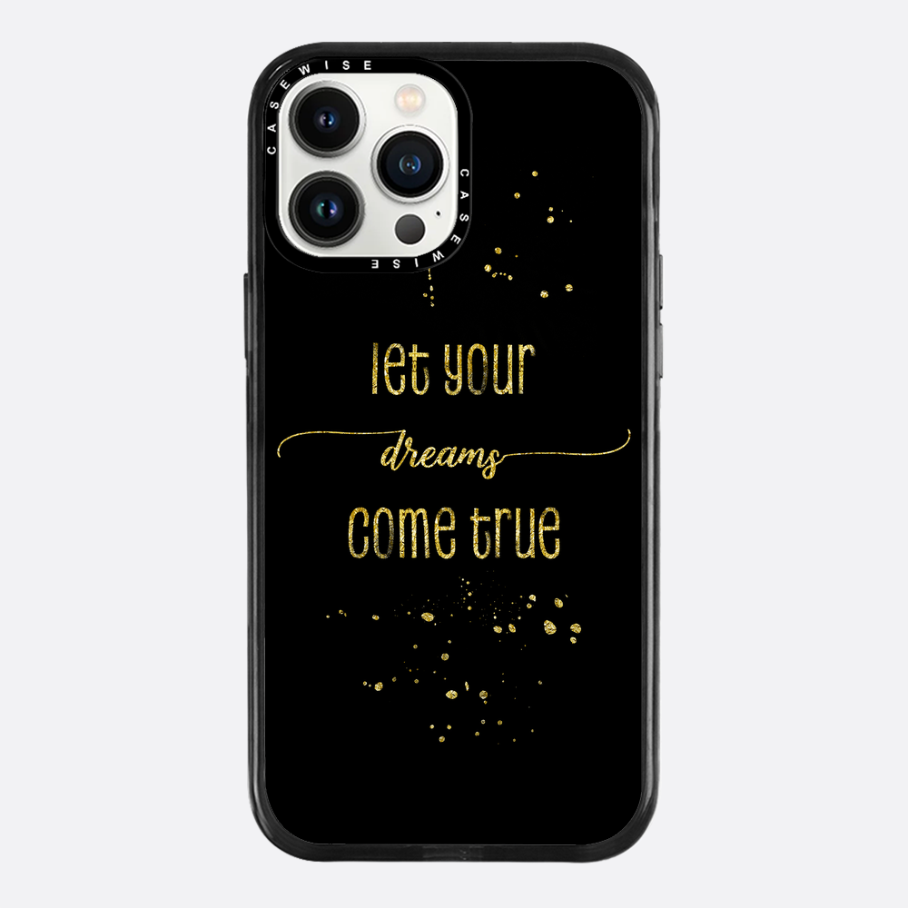 TEXT ART GOLD Let your dreams come true - Case