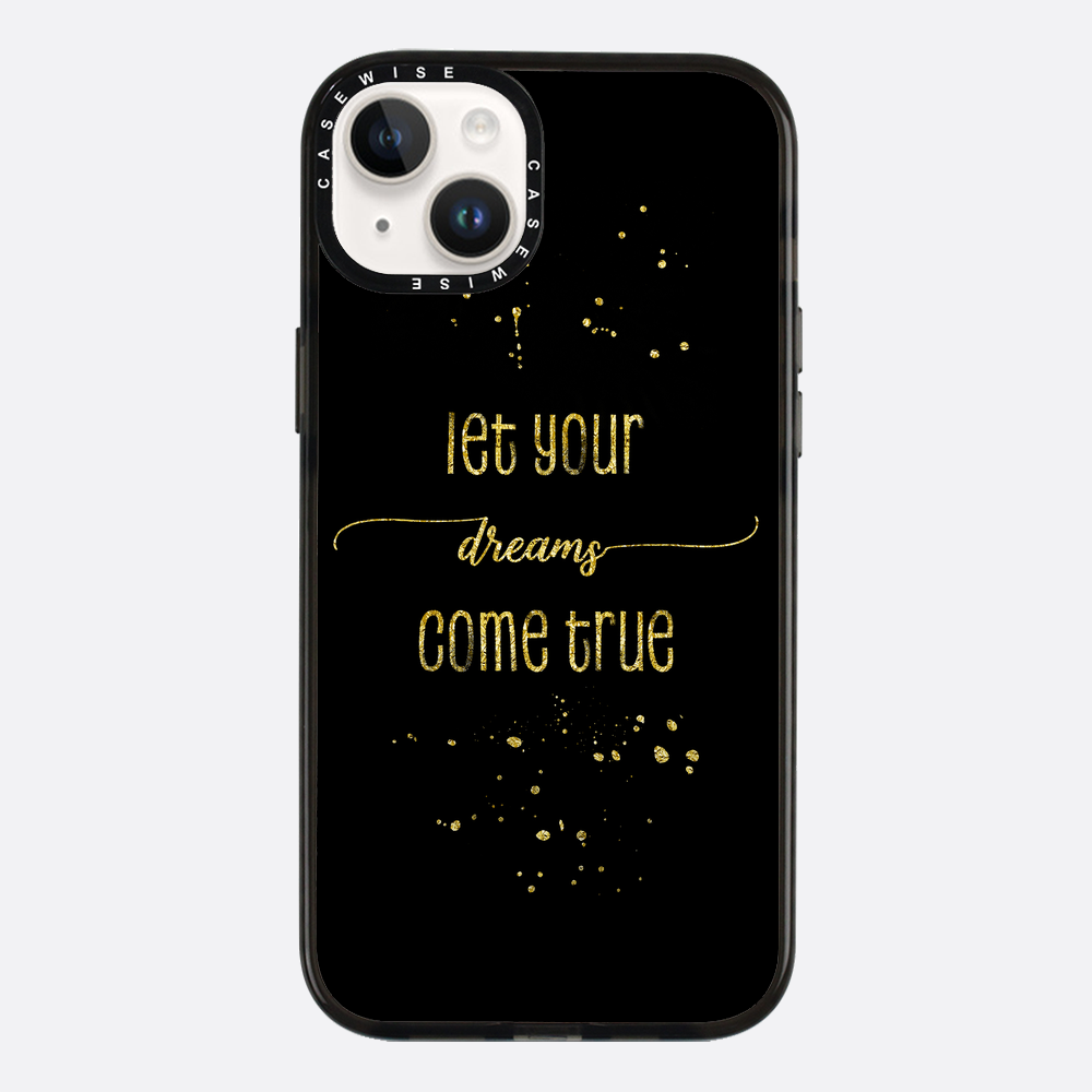 TEXT ART GOLD Let your dreams come true - Case