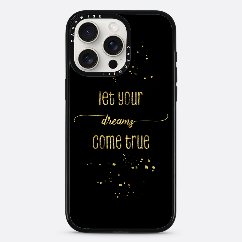 TEXT ART GOLD Let your dreams come true - Case